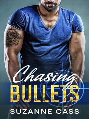 cover image of Chasing Bullets